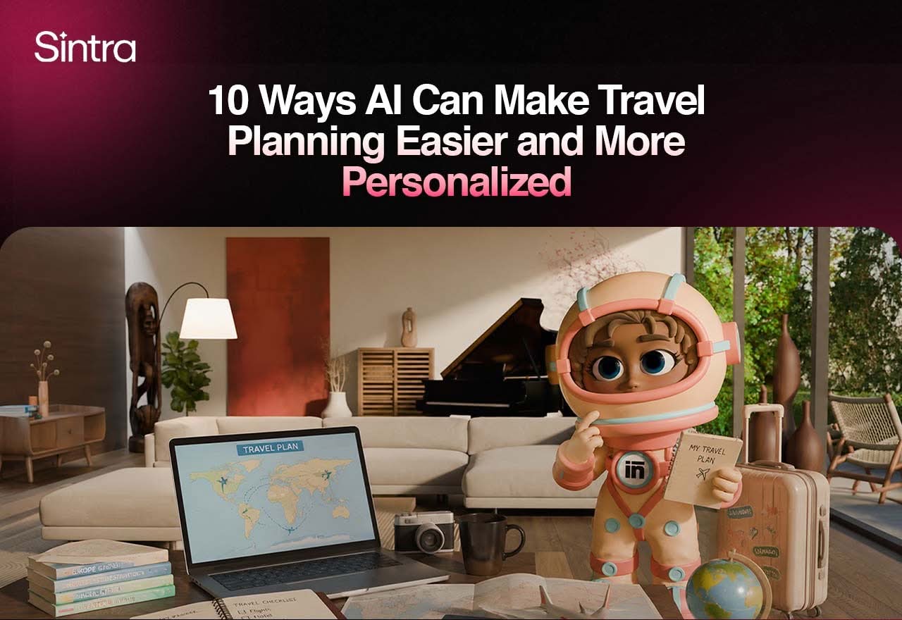 10 Ways AI Can Make Travel Planning Easier and More Personalized