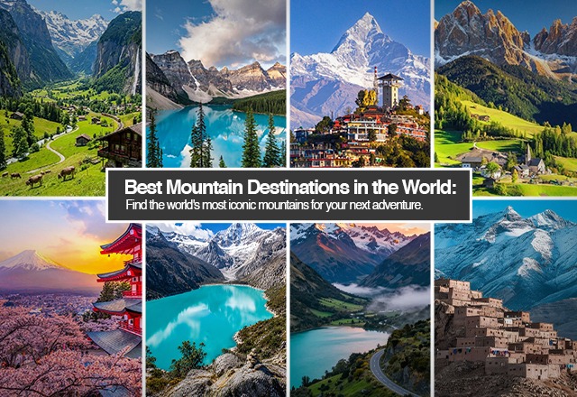 Best Mountain Destinations in the World 8 Scenic Places to Visit - INDIOME