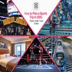 How to Plan a Sports Trip in 2026 Tickets, Hotels, Travel & More